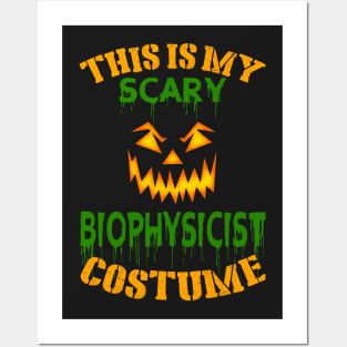 This Is My Scary Biophysicist Costume Posters and Art